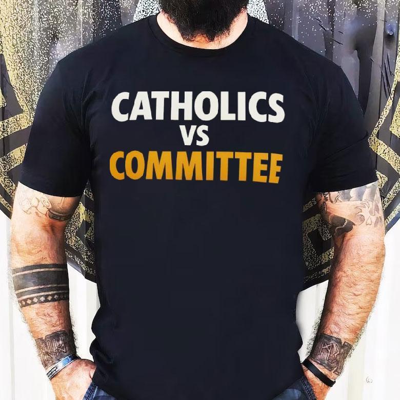 Catholics Vs Commit Shirt Catholics Vs Commit Shirt
