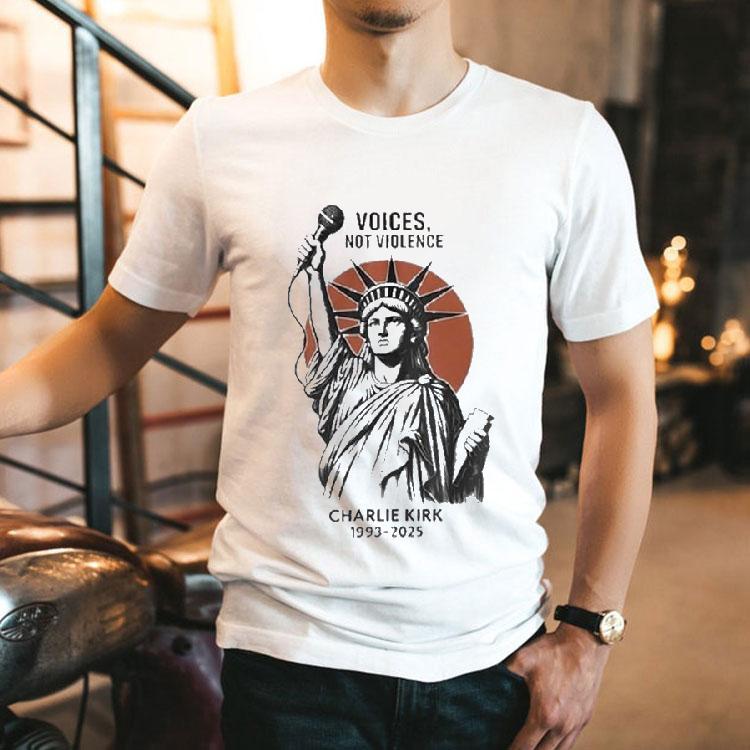 Charlie Kirk A True Patriot No Voices No Violence 1993 2025 Liberty Statue Shirt Charlie Kirk A True Patriot No Voices No Violence 1993 2025 Liberty Statue Shirt