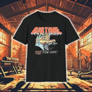 Chewy Big Rig Big Time Shirt