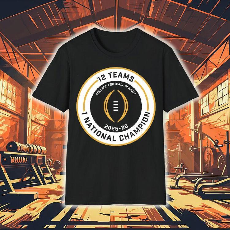 College Football Playoff 2026 Exclusive 12 Teams Shirt College Football Playoff 2026 Exclusive 12 Teams Shirt