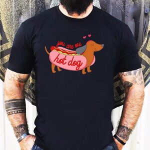 Dachshund Dog You Are One Hot Dog Tshirt