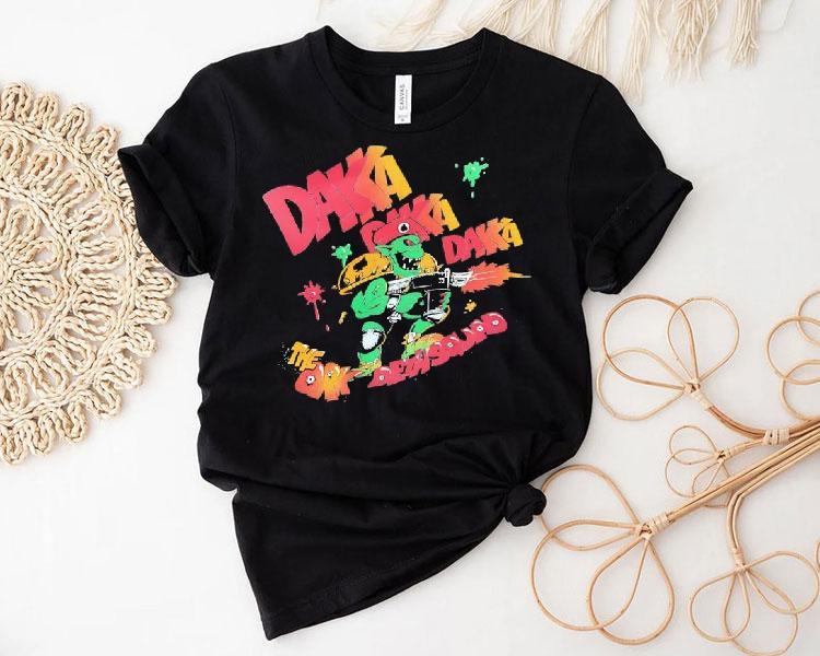 Daka Daka Daka The Ork Demons Shirt Daka Daka Daka The Ork Demons Shirt