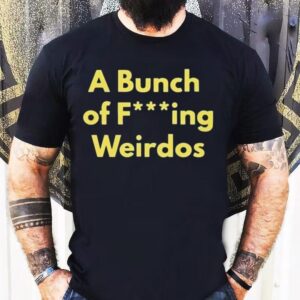 Dan Lanning A Bunch Of Fucking Weirdos Shirt