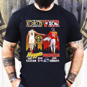 Denver Nuggets All Season And Denver Broncos On Sundays Player Illustrations Shirt