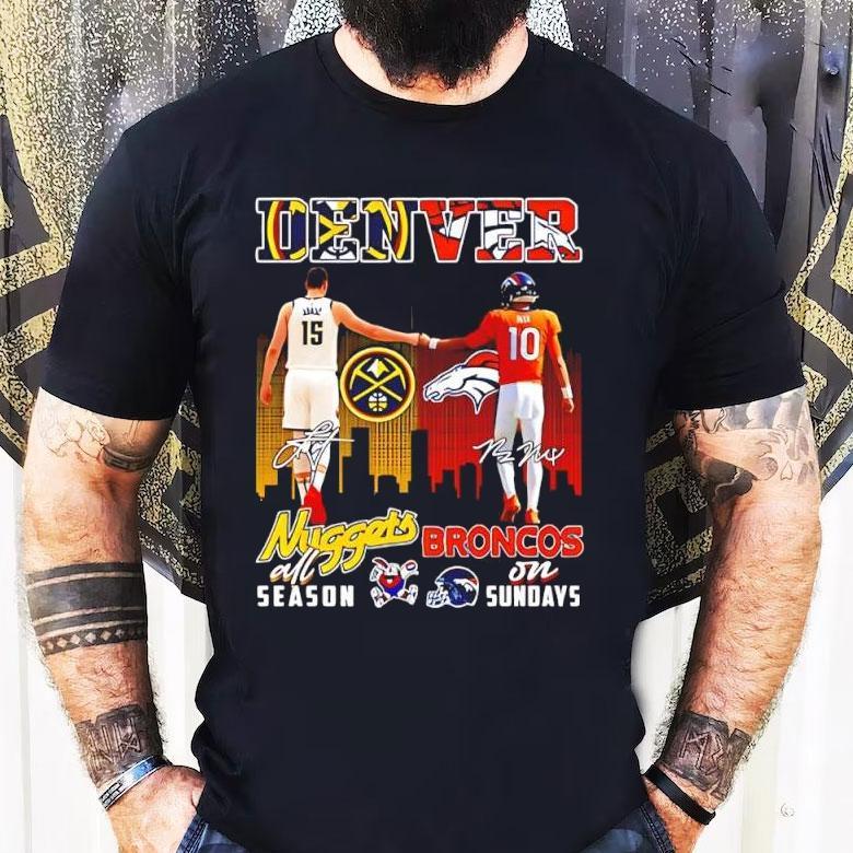 Denver Nuggets All Season And Denver Broncos On Sundays Player Illustrations Shirt Denver Nuggets All Season And Denver Broncos On Sundays Player Illustrations Shirt