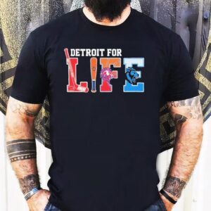 Detroit For Life Sports Teams Tigers Lions Red Wings Pistons Shirt