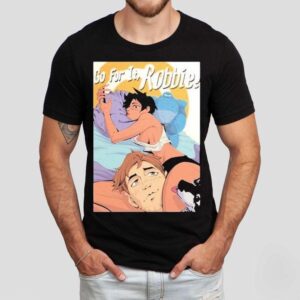Dispatch Go For It, Robbie! Shirt