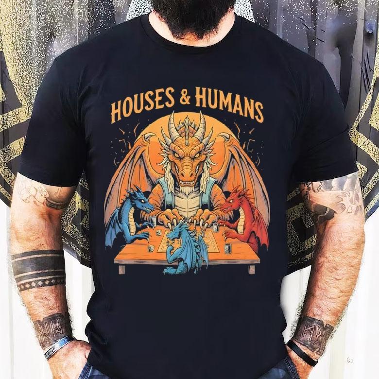 Gaming Houses And Humans Rpg Parody Gamer Shirt Gaming Houses And Humans Rpg Parody Gamer Shirt