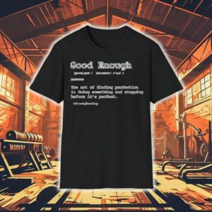 Good Enough Definition Tshirt