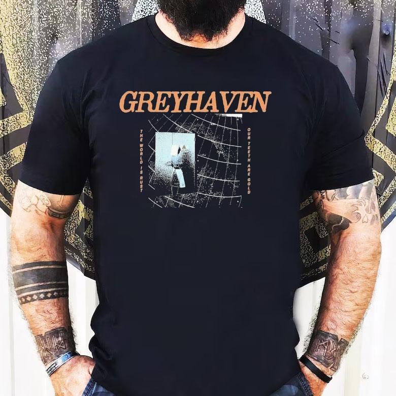 Greyhaven The World Is Rust Our Th Are Gold Shirt Greyhaven The World Is Rust Our Th Are Gold Shirt