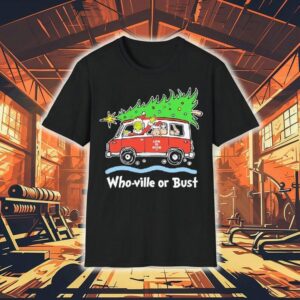 Grinch And Max Who-ville Or Bust Christmas Shirt