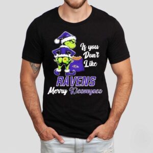 Grinch If You Don’t Like Baltimore Raven Merry Kissmyass Shirt