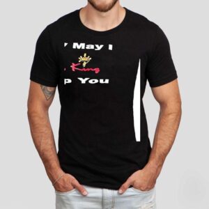 How May I Pho King Help You Shirt