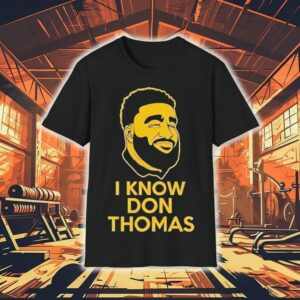 I Know Don Thomas Michigan Game Shirt