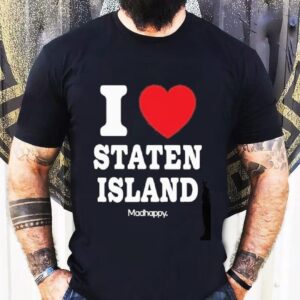 I Love Staten Island Madhappy Tshirt