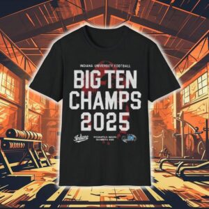 Indiana University Football Big Ten Champs 2025 Indianapolis Indiana Shirt