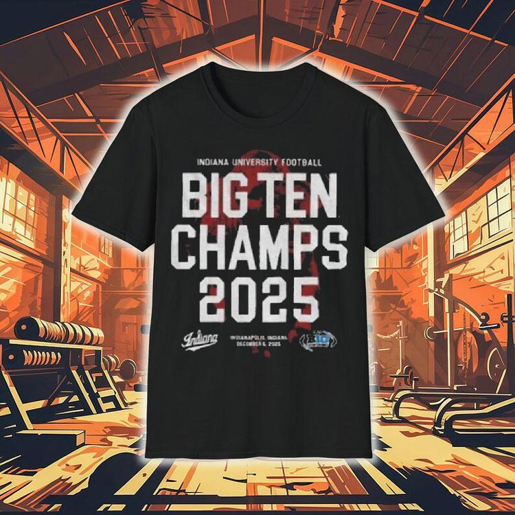 Indiana University Football Big Ten Champs 2025 Indianapolis Indiana Shirt Indiana University Football Big Ten Champs 2025 Indianapolis Indiana Shirt