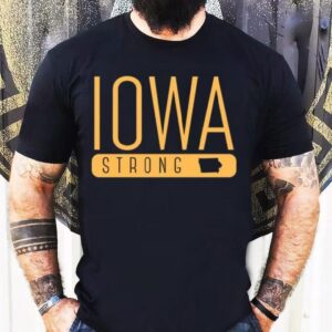 Iowa Strong 2024 Shirt