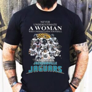 Jacksonville Jaguars Never Underestimate A Woman Who Understands Football And Loves Jacksonville Jaguars Signatures 2023 Shirt 1 Jacksonville Jaguars Never Underestimate A Woman Who Understands Football And Loves Jacksonville Jaguars Signatures Tshirt