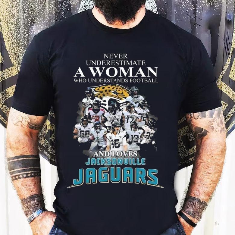 Jacksonville Jaguars Never Underestimate A Woman Who Understands Football And Loves Jacksonville Jaguars Signatures 2023 Shirt Jacksonville Jaguars Never Underestimate A Woman Who Understands Football And Loves Jacksonville Jaguars Signatures 2023 Shirt