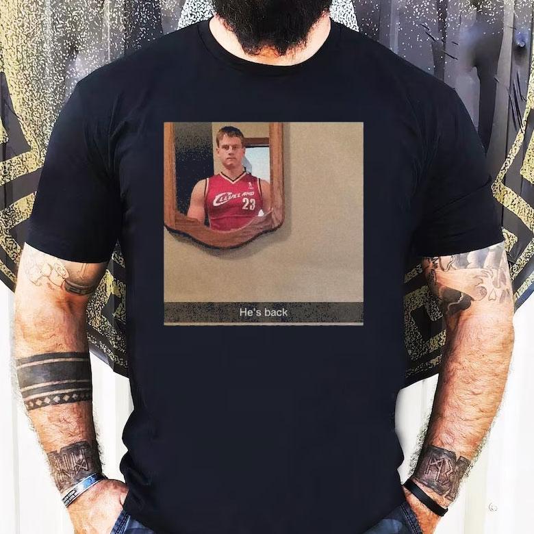 Joe Burrow Is Back He’s Back Shirt Joe Burrow Is Back He’s Back Shirt