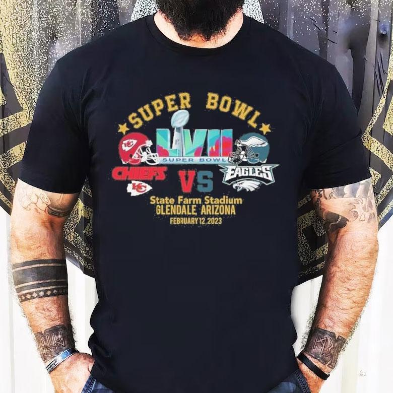 Kansas City Chiefs Vs Philadelphia Eagles Super Bowl State Farm Stadium 2023 Shirt Kansas City Chiefs Vs Philadelphia Eagles Super Bowl State Farm Stadium 2023 Shirt