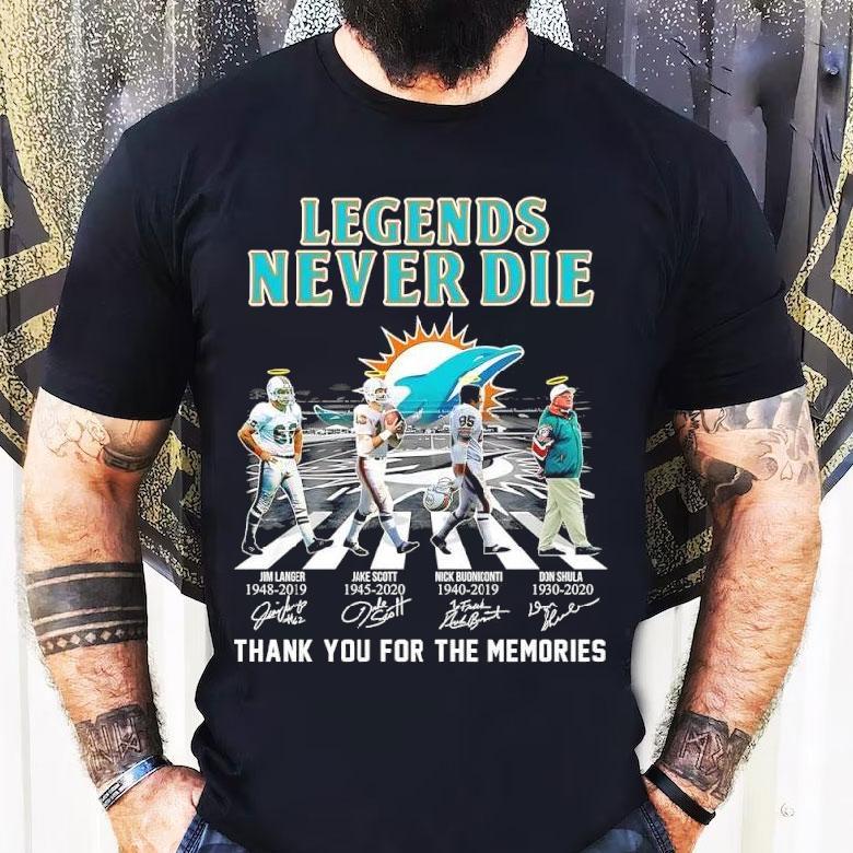 Legends Never Die Miami Dolphins Jim Langer Jake Scott Nick Buoniconti Don Shula Signatures Shirt Legends Never Die Miami Dolphins Jim Langer Jake Scott Nick Buoniconti Don Shula Signatures Shirt