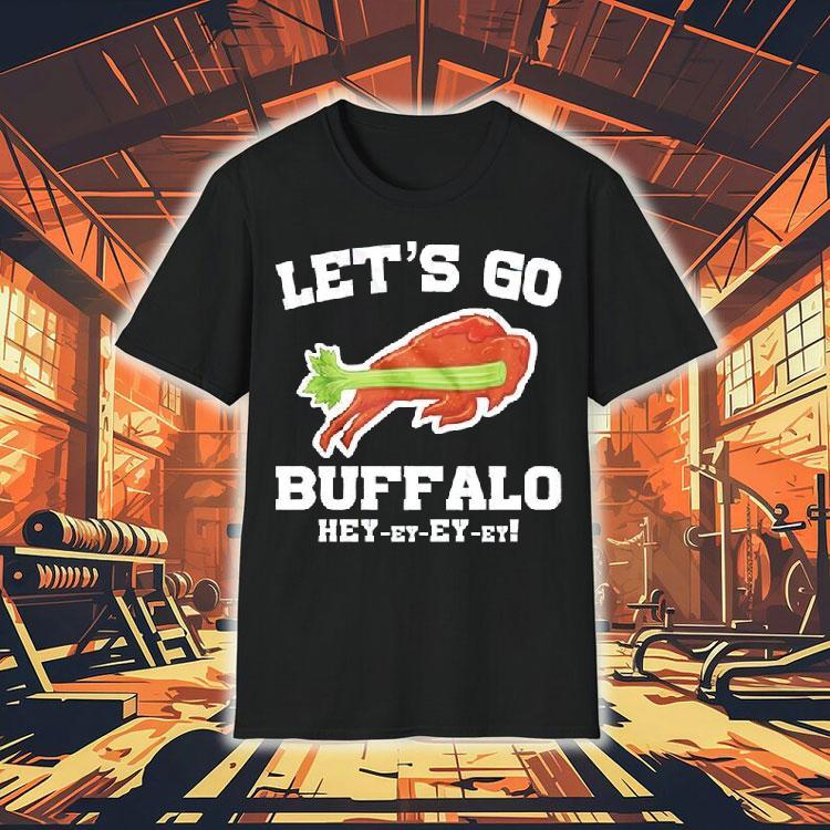 Let’s Go Buffalo Bills Hey-ey-ey-ey Shirt Let’s Go Buffalo Bills Hey-ey-ey-ey Shirt
