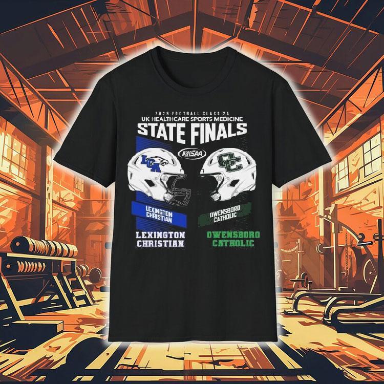 Lexington Christian Vs Owensboro Catholic 2025 Football Class 2a Uk Healthcare Sports Medicine State Finals Khsaa Shirt Lexington Christian Vs Owensboro Catholic 2025 Football Class 2a Uk Healthcare Sports Medicine State Finals Khsaa Shirt