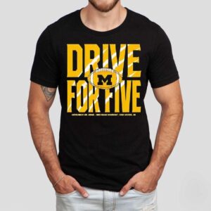 Michigan Wolverines Drive For Five The Game Shirt