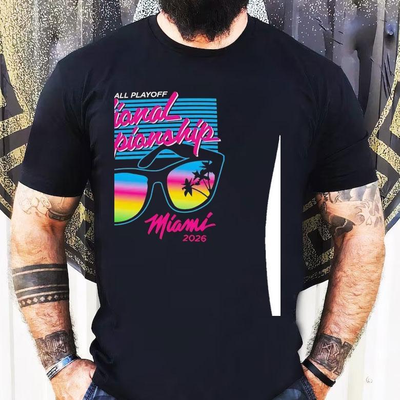 National Championship College Football Playoff Miami 2026 Shirt National Championship College Football Playoff Miami 2026 Shirt