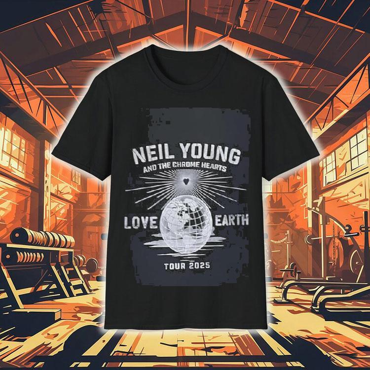 Neil Young And Chrome The Hearts Love Earth Tour 2025 Shirt Neil Young And Chrome The Hearts Love Earth Tour 2025 Shirt
