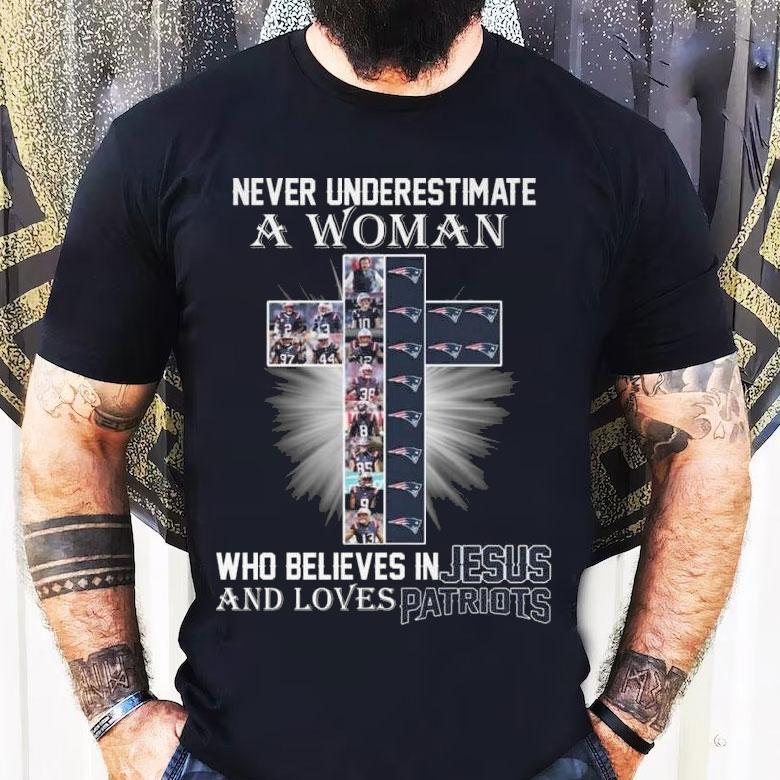 Never Underestimate A Woman Who Believes In Jesus And Loves New England Patriots 2025 Shirt Never Underestimate A Woman Who Believes In Jesus And Loves New England Patriots 2025 Shirt
