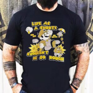 Nintendo Super Mario Life As A Shorty Shouldn’t Be So Rough Shirt