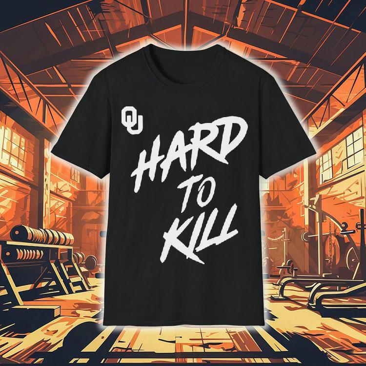 Oklahoma Football Taylor Wein Hard To Kill Shirt Oklahoma Football Taylor Wein Hard To Kill Shirt