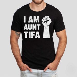 Raised Fist I Am Aunt Tifa Shirt