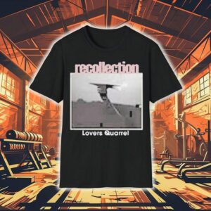 Recollection Lovers Quarrel Shirt