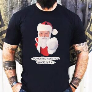 Santa Punching Heretics Since 325 Ad Christmas Shirt