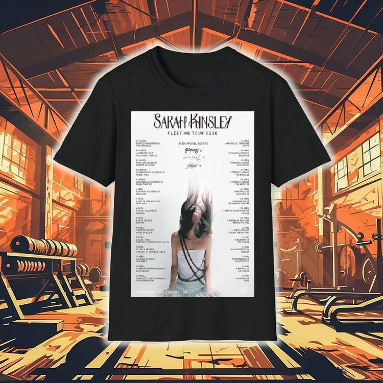 Sarah Kinsley Fleeting Tour 2026 Shirt Sarah Kinsley Fleeting Tour 2026 Shirt