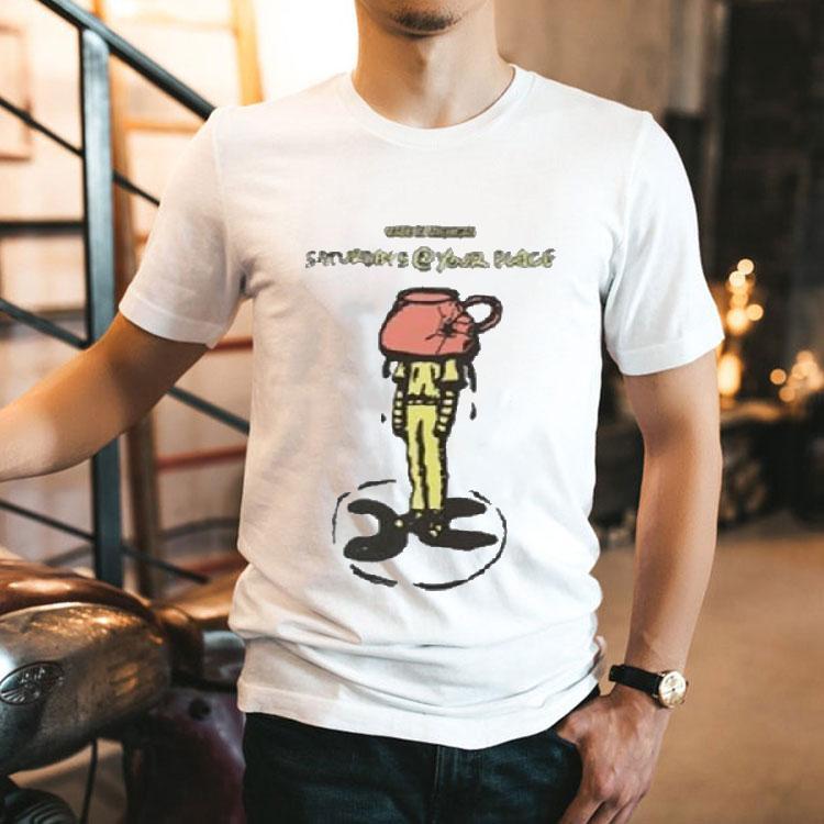 Saturdays At Your Place Coffee Shirt Saturdays At Your Place Coffee Shirt