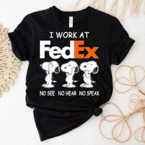 Snoopy I Work At Fedex No See No Hear No Speak Shirt