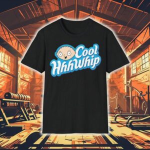 Stewie Griffin Cool Hhhwhip 2025 Shirt