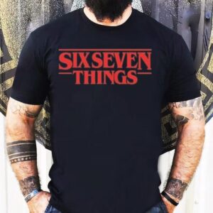 Stranger Things Season 5 Six Seven Things Shirt