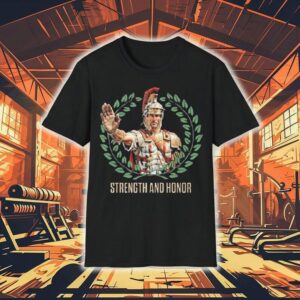 Strength And Honor Spatant Shirt