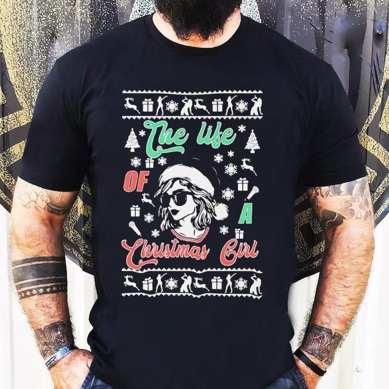 Taylor The Life Of A Christmas Girl Shirt Taylor The Life Of A Christmas Girl Shirt