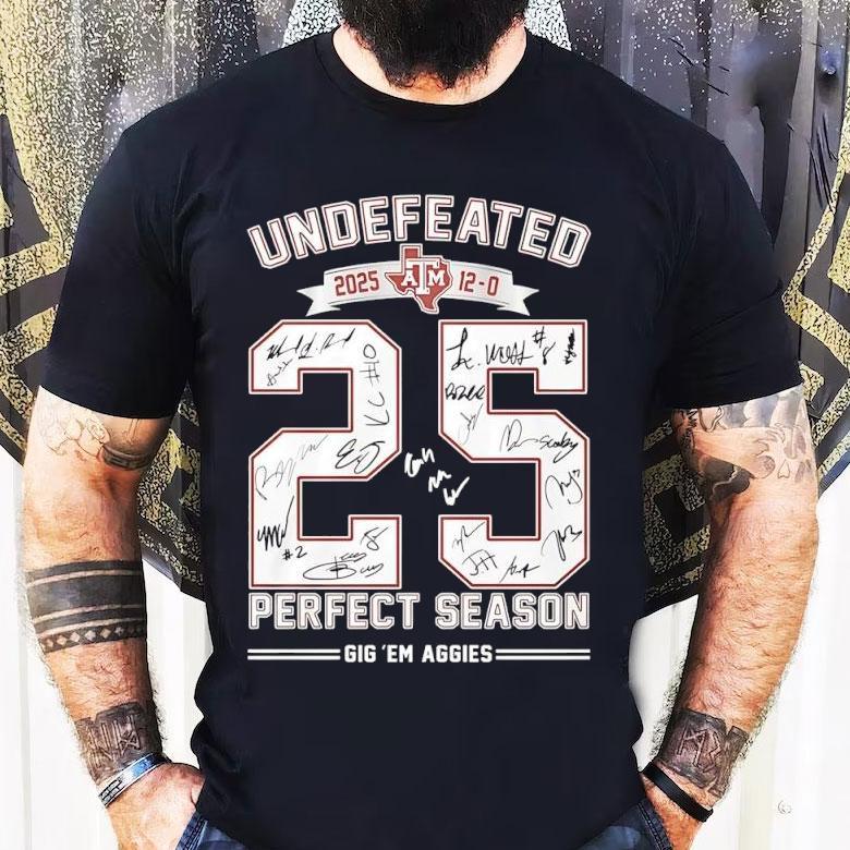 Texas Am Aggies’ 2025 Undefeated Perfect Season Gig ’em Aggies Signatures 25 Years Shirt Texas Am Aggies’ 2025 Undefeated Perfect Season Gig ’em Aggies Signatures 25 Years Shirt