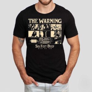 The Warning Six Feet Deep Keep Me Fed Shirt
