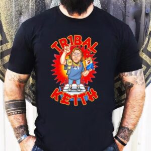Tr1bal Ke1th Keith Tribe Shirt