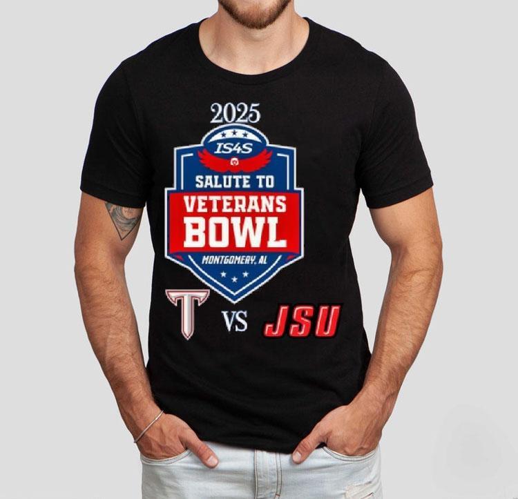 Troy Vs. Jacksonville State Salute To Veterans Bowl Dec 16th 2025 Shirt Troy Vs. Jacksonville State Salute To Veterans Bowl Dec 16th 2025 Shirt