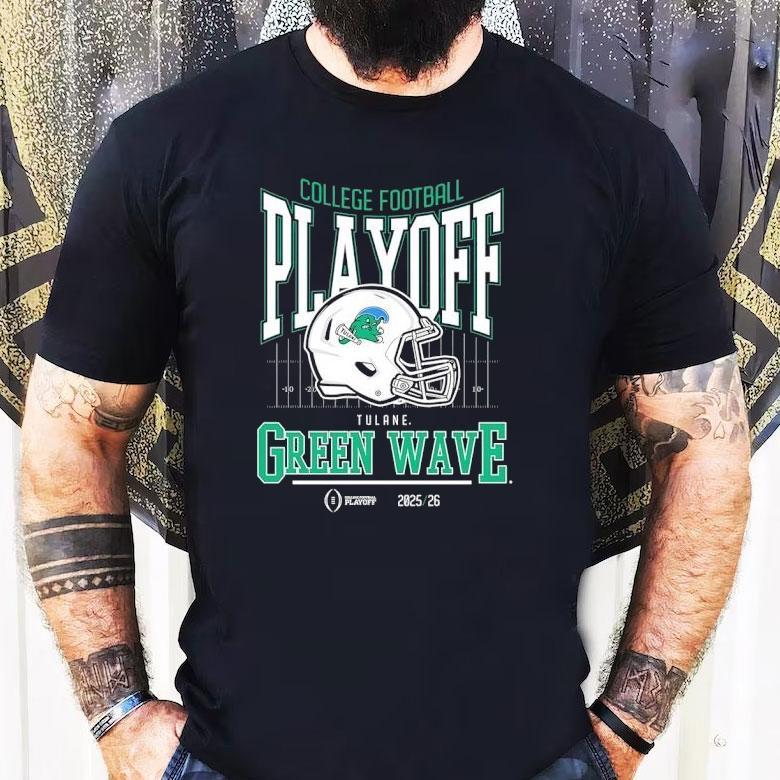 Tulane Green Wave College Football Playoff 2025-26 Shirt Tulane Green Wave College Football Playoff 2025-26 Shirt
